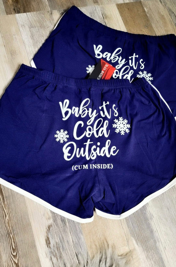 Its Cold Outside Shorts