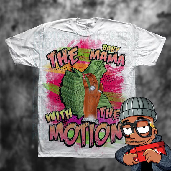 Baby Mama With Motion Tshirts