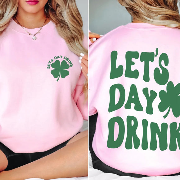 Day Drinking St Patrick’s Day Sweater