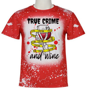 True Crime & Wine T-shirt- Unisex - SlayBasics 