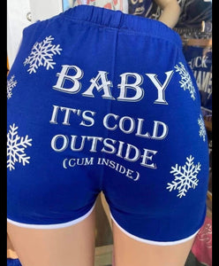 Its Cold Outside Shorts - SlayBasics 