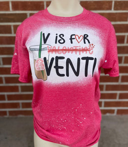 V Is For Venti Valentines Day Bleached T-shirt - SlayBasics 